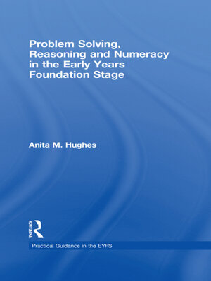 cover image of Problem Solving, Reasoning and Numeracy in the Early Years Foundation Stage